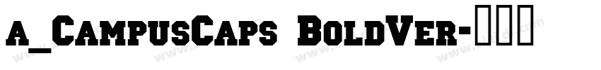 a_CampusCaps BoldVer字体转换